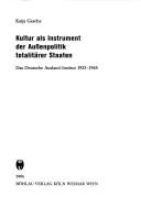 Kultur als Instrument der Aussenpolitik totalitärer Staaten