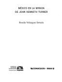 México en la mirada de John Kenneth Turner