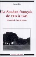 Le Soudan français de 1939 à 1945