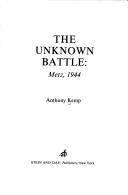The unknown battle, Metz, 1944