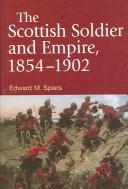 SCOTTISH SOLDIER AND EMPIRE, 1854-1902