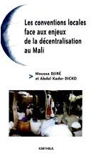 Les conventions locales face aux enjeux de la décentralisation au Mali