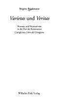 Theorie und Geschichte der Literatur und der sch onen K unste, Band 103: Varietas und Veritas