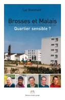 Brosses et Malais, quartier sensible?