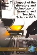 The impact of the laboratory and technology on learning and teaching science K-16