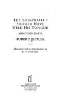 The sub-prefect should have held his tongue, and other essays