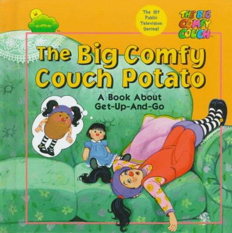 The big comfy couch potato