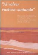"Al volver, vuelven cantando"