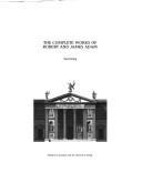The complete works of Robert and James Adam