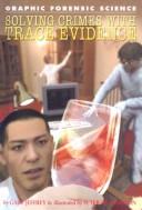 Solving crimes with trace evidence