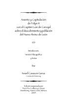 Asiento y Capitulación de Felípe II con el Capitán Luis de Carvajal sobre el descubrimiento y población del Nuevo Reino de León 1579