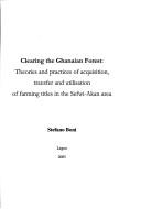 Clearing the Ghanaian forest