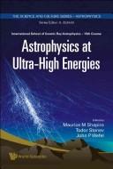 Astrophysics at ultra-high energies