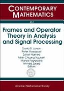 Frames and operator theory in analysis and signal processing