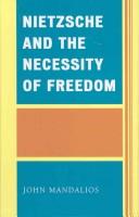 Nietzsche and the necessity of freedom