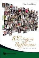 100 inspiring Rafflesians, 1823-2003