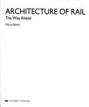 The New Architecture of Rail