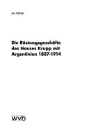 Die Rüstungsgeschäfte des Hauses Krupp mit Argentinien 1887-1914