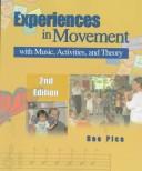 Experiences in movement with music, activities, and theory
