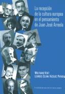 La recepción de la cultura europea en el pensamiento de Juan José Arreola