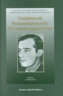 Conclusions and Recommendations of the UN Committee Against Torture:Eleventh to Twenty-Second Sessions (1993-1999) (Raoul Wallenberg Institute Series of ... Ernmental Human Rights Doc    Umentation)