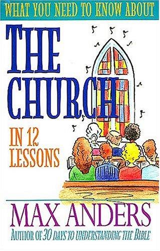 What You Need to Know About the Church in 12 Lessons