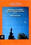 Report of the Halons Technical Options Committee (Atoc): 2002 Assessment (Montreal Protocol on Substances That Deplete the Ozone Layer)