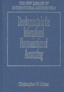 Developments in the International Harmonization of Accounting (New Library of International Accounting)