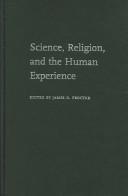 Science, religion, and the human experience