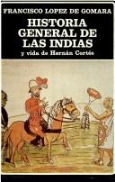 Historia general de las Indias y Vida de Hernán Cortés