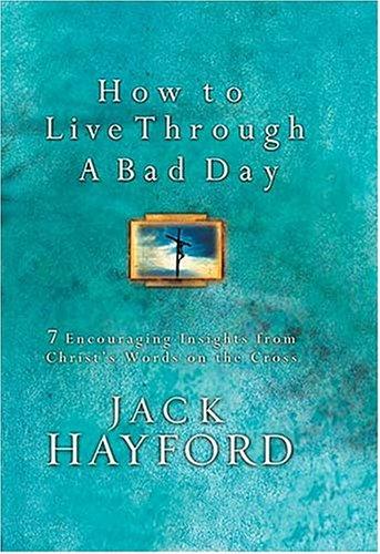 How To Live Through A Bad Day