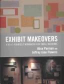 Exhibit makeovers