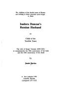 Isadora Duncan's Russian husband or, Child of the terrible years