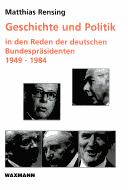 Geschichte und Politik in den Reden der deutschen Bundespräsidenten, 1949-1984