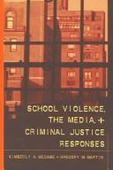 School violence, the media, and criminal justice responses