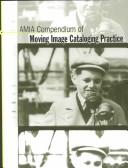 AMIA compendium of moving image cataloging practice