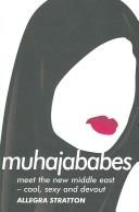 MUHAJABABES: MEET THE NEW MIDDLE EAST - COOL, SEXY AND DEVOUT