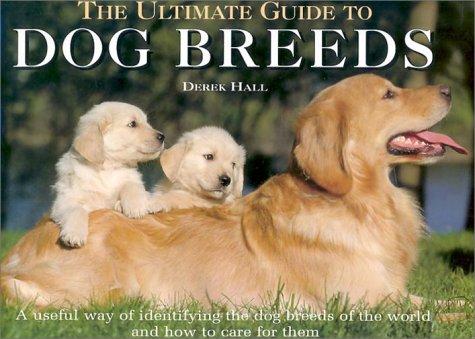 The Ultimate Guide to Dog Breeds