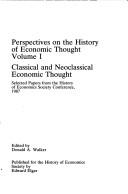 Perspectives on the History of Economic Thought: Classical and Neoclassical Economic Thought