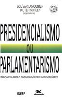 Presidencialismo ou parlamentarismo