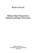 Biskup Adam Naruszewicz luminarz polskiego Oświecenia