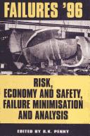Risk, economy and safety, failure minimisation and analysis