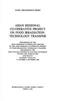 Asian regional co-operative project on food irradiation: technology transfer