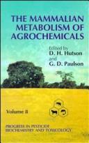 The Mammalian Metabolism of Agrochemicals, Volume 8, Progress in Pesticide Biochemistry and Toxicology