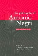 The philosophy of Antonio Negri
