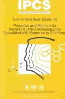 PRINCIPLES AND METHODS FOR ASSESSING DIRECT IMMUNOTOXICITY ASSOCIATED WITH EXPOSURE TO CHEMICALS (Environmental Health Criteria , Vol 180)