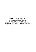 Fiestas, juegos y espectáculos en la España medieval