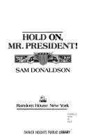 Hold on, Mr. President