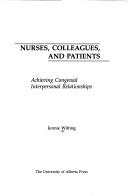 Nurses, colleagues, and patients