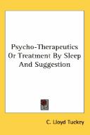 Psycho-therapeutics, or, Treatment by sleep and suggestion